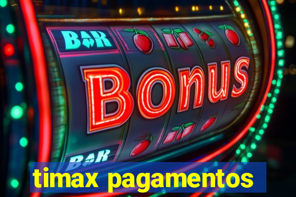 timax pagamentos